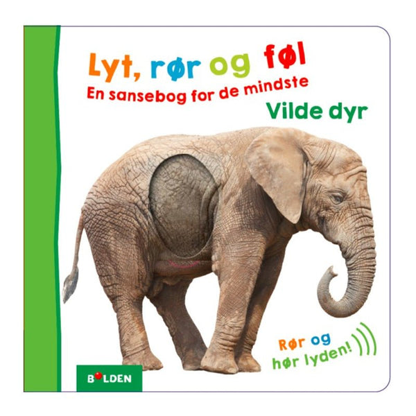 Lyt, rør og føl En sansebog for de mindste Vilde dyr