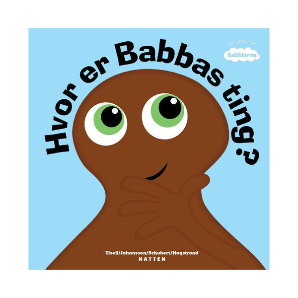 Babblarna - Hvor Er Babbas Ting?