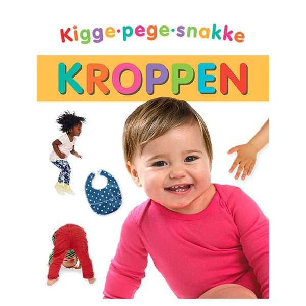 Kigge - Pege - Snakke: Kroppen