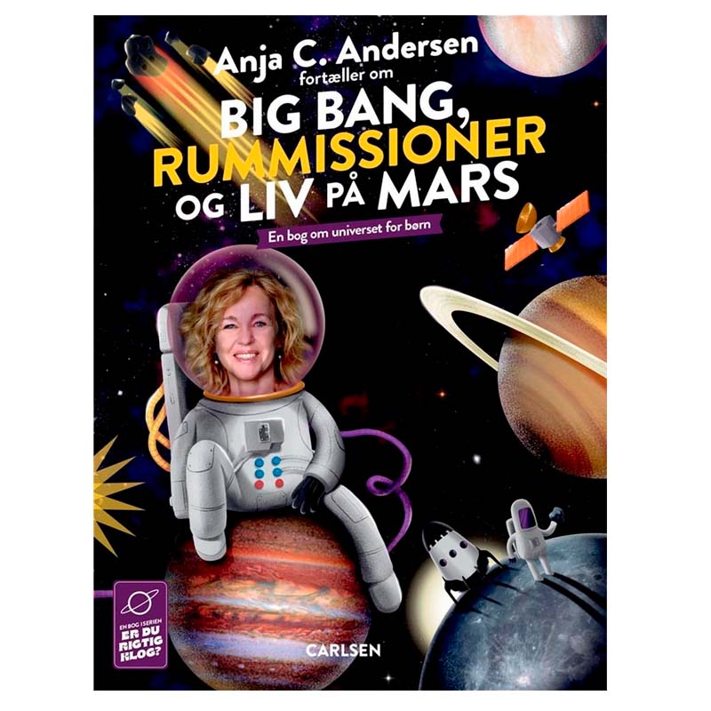 01_9788711995594_Anja-C.-Andersen-fortaeller-om-Big-Bang-rummissioner-og-liv-paa-Mars.jpg