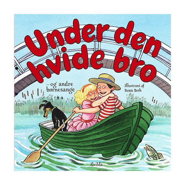 Under den hvide bro - og andre børnesange