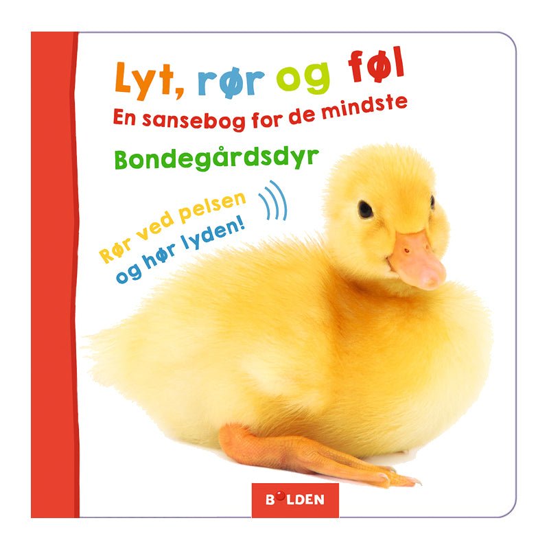 Lyt, Rør og Føl En Sansebog For De Mindste Bondegårdsdyr
