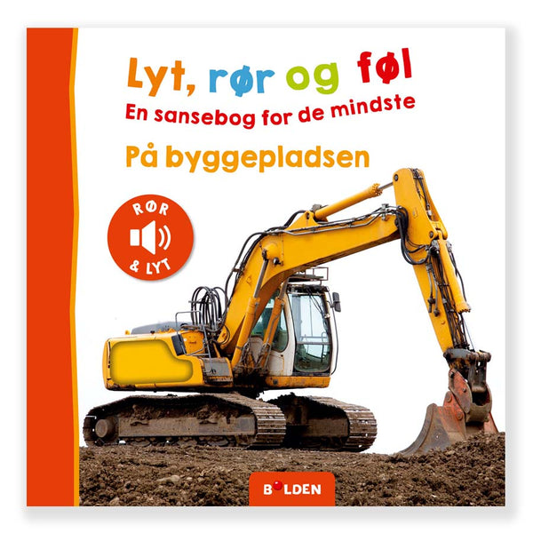 Lyt, rør og føl: Byggepladsen