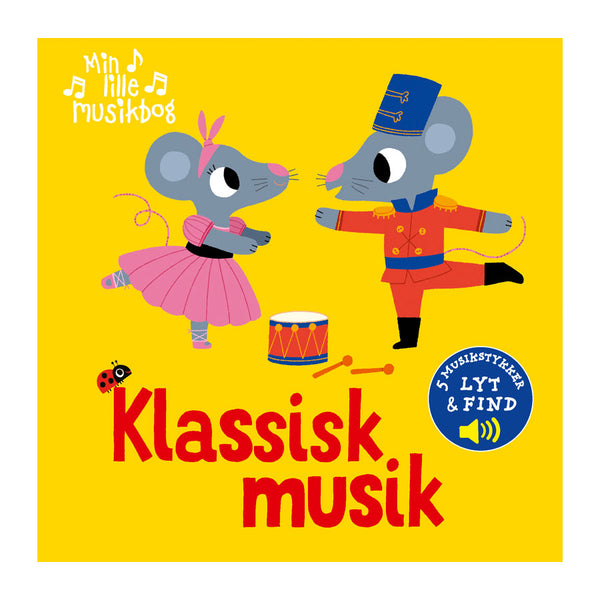 Min Lille Musikbog: Klassisk Musik