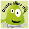 Dadda Siger Hej!