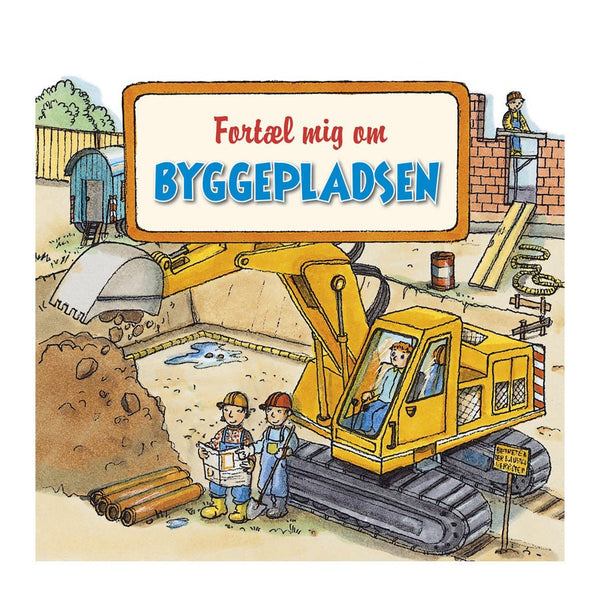 Fortæl Mig Om Byggepladsen